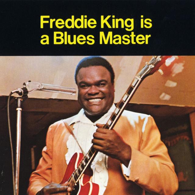 Album cover art for Freddie King Is a Blues Master