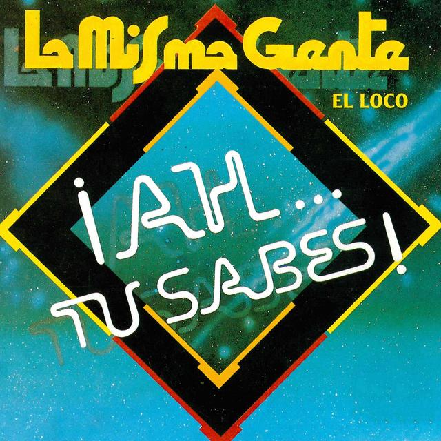 Album cover art for El Loco ¡ah… Tu Sabes!