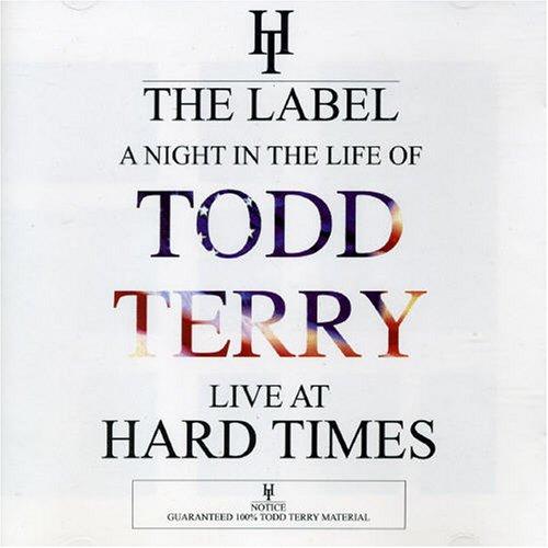 Album cover art for A Night in the Life of Todd Terry: Live at Hard Times