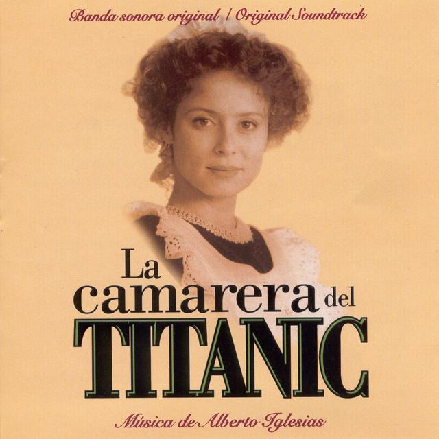 Album cover art for La Camarera del Titanic [B.O.F.]