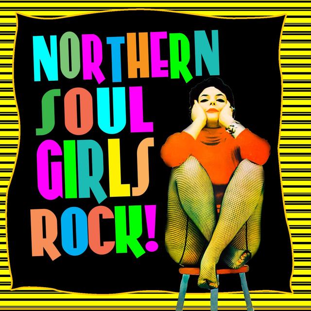 Album cover art for Northern Soul Girls Rock!