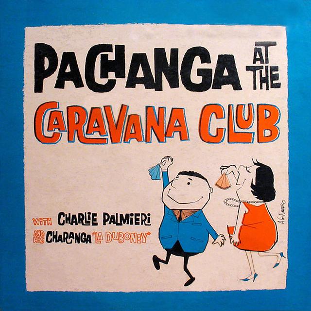 Album cover art for Pachanga At The Caravana Club