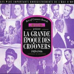 Album cover art for La Grande époque Des Crooners: 1929-1946