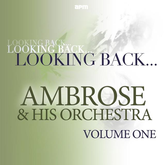 Album cover art for Looking Back... Ambrose & His Orchestra, Vol. 1