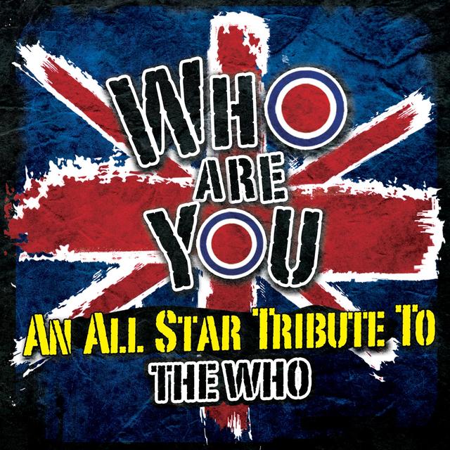 Album cover art for Who Are You - An All-Star Tribute To The Who