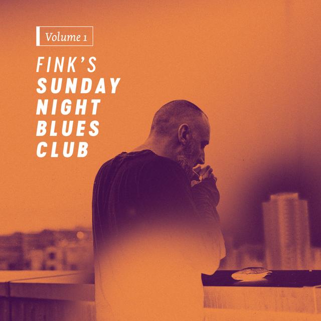 Album cover art for Fink's Sunday Night Blues Club, Volume 1