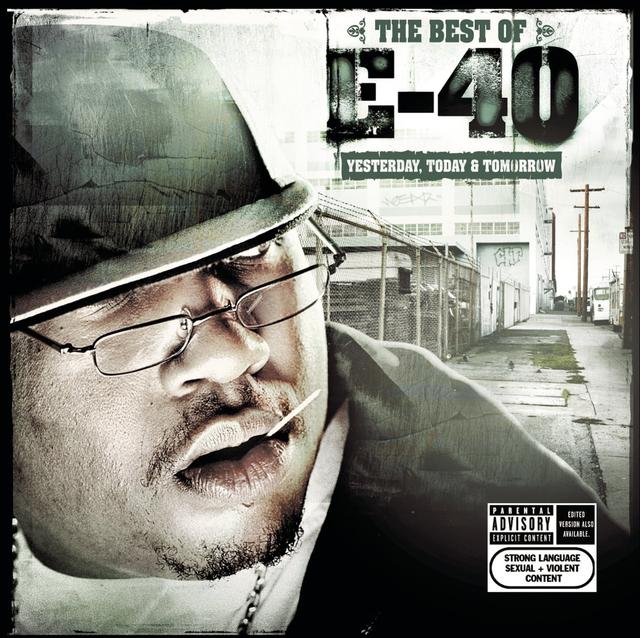 Album cover art for The Best Of E-40: Yesterday, Today & Tomorrow