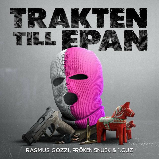 Album cover art for TRAKTEN TILL EPAN (feat 1.Cuz & FRÖKEN SNUSK)