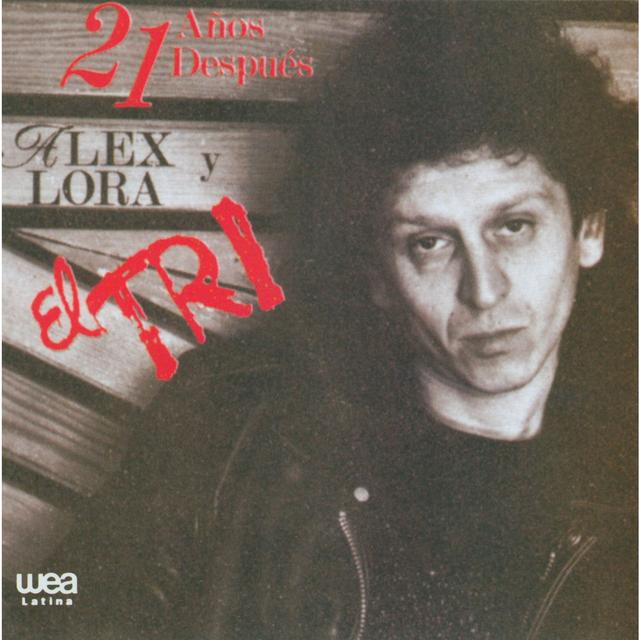 Album cover art for 21 Años Después Alex Lora y El Tri