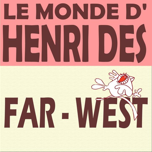 Album cover art for Le Monde D'henri Dès : Far-West