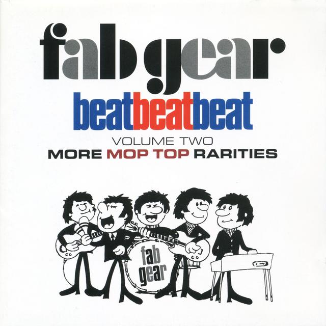 Album cover art for Fab Gear! (Beat Beat Beat Volume 2: Mop Top Rarities From 1964)