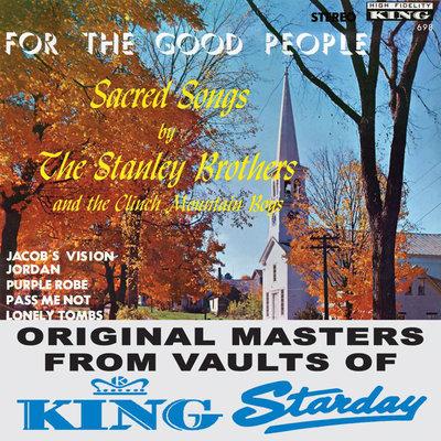 Album cover art for For the Good People - Sacred Songs by the Stanley Brothers And the Clinch Mountain Boys