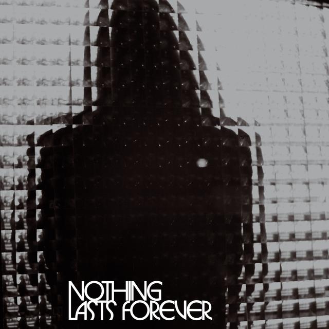 Album cover art for Nothing Lasts Forever