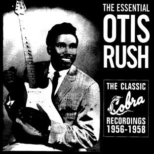 Album cover art for The Essential Otis Rush: The Classic Cobra Recordings 1956-1958