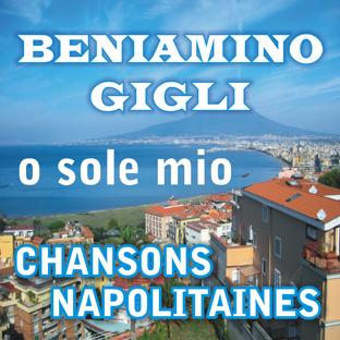 Album cover art for Beniamino Gigli, O Sole Mio, Chansons Napolitaines