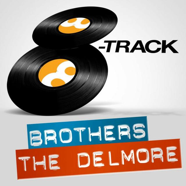 Album cover art for 8-Track: The Delmore Brothers