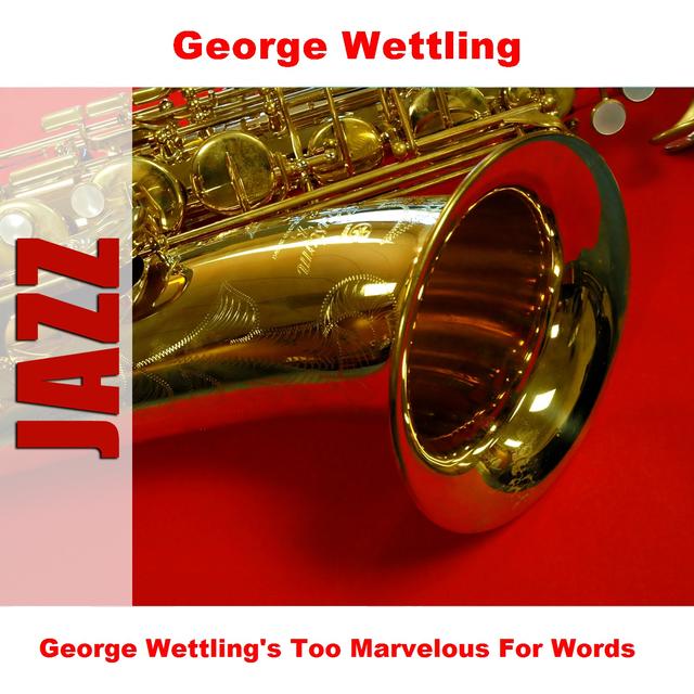 Album cover art for George Wettling's Too Marvelous for Words