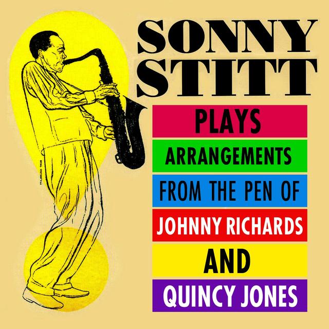 Album cover art for Sonny Stitt Plays Arrangements From The Pen Of Johnny Richards & Quincy Jones