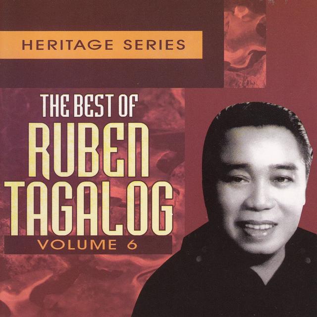 Album cover art for Heritage Series - The Best of Ruben Tagalog Vol. 6