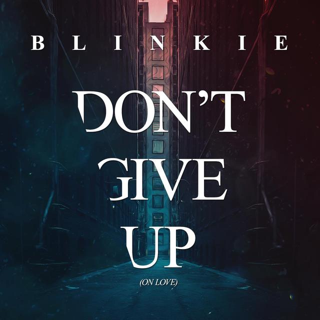 Album cover art for Don't Give Up (On Love)