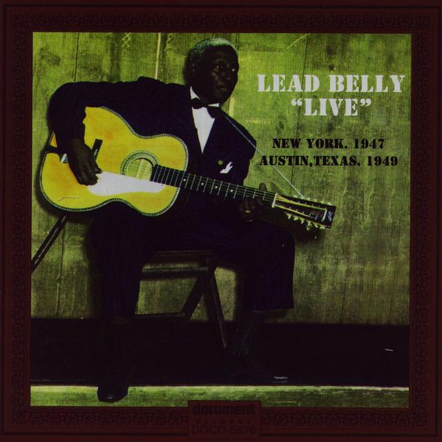 Album cover art for Leadbelly "live" New York, 1947 & Austin, Texas, 1949