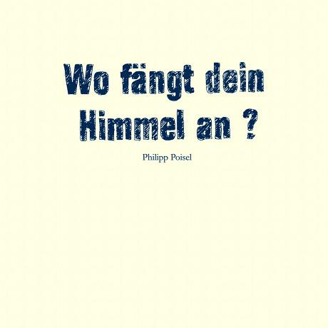 Album cover art for Wo fängt Dein Himmel An