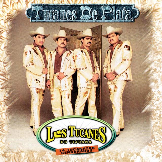 Album cover art for Tucanes De Plata ... Tucanazos Censurados