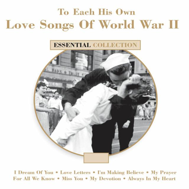 Album cover art for To Each His Own - Love Songs Of Wwii