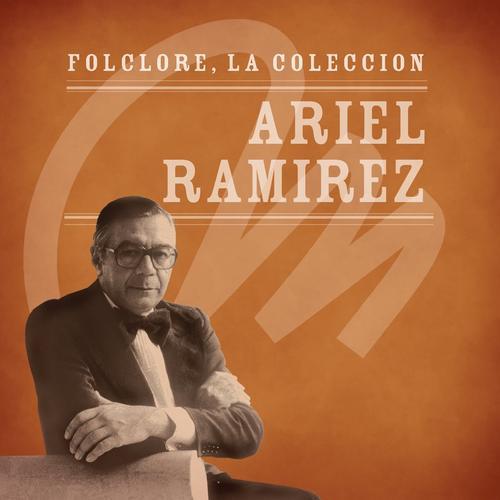 Album cover art for Folclore - La Colección - Ariel Ramirez