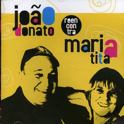 Album cover art for João Donato Reencontra Maria Tita