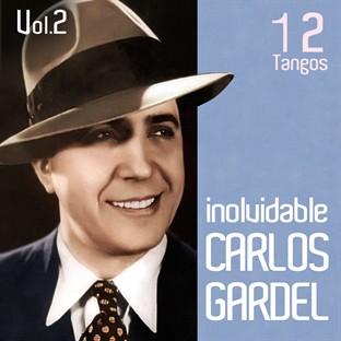 Album cover art for Carlos Gardel 12 Tangos Inolvidables: Volumen 2