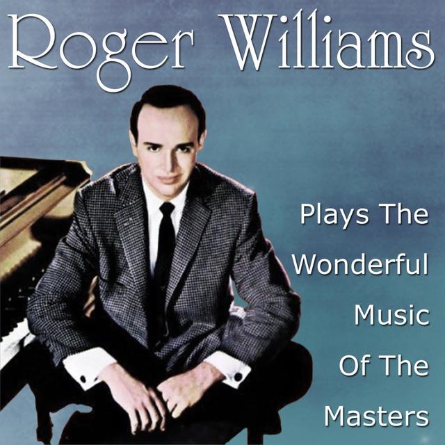 Album cover art for Roger Williams Plays The Wonderful Music Of The Masters