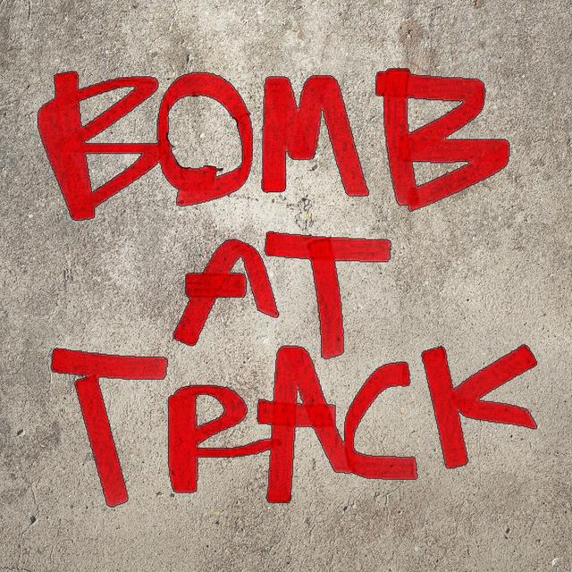 Album cover art for Bomb at Track