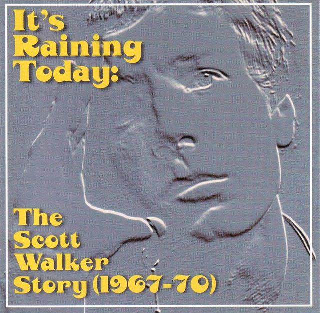 Album cover art for It's Raining Today : The Scott Walker Story (1967-70)