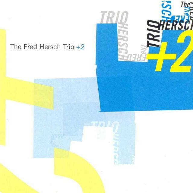 Album cover art for The Fred Hersch Trio +2