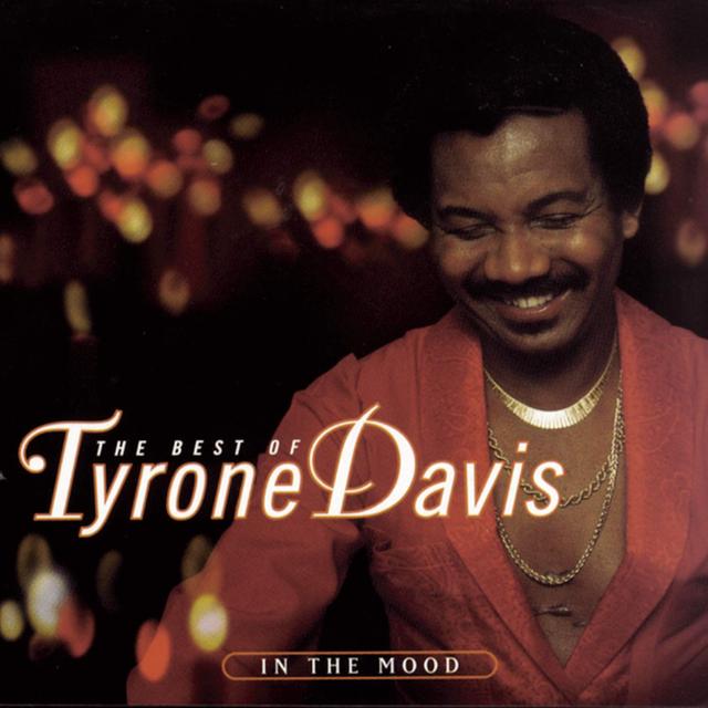 Album cover art for The Best Of Tyrone Davis: In The Mood