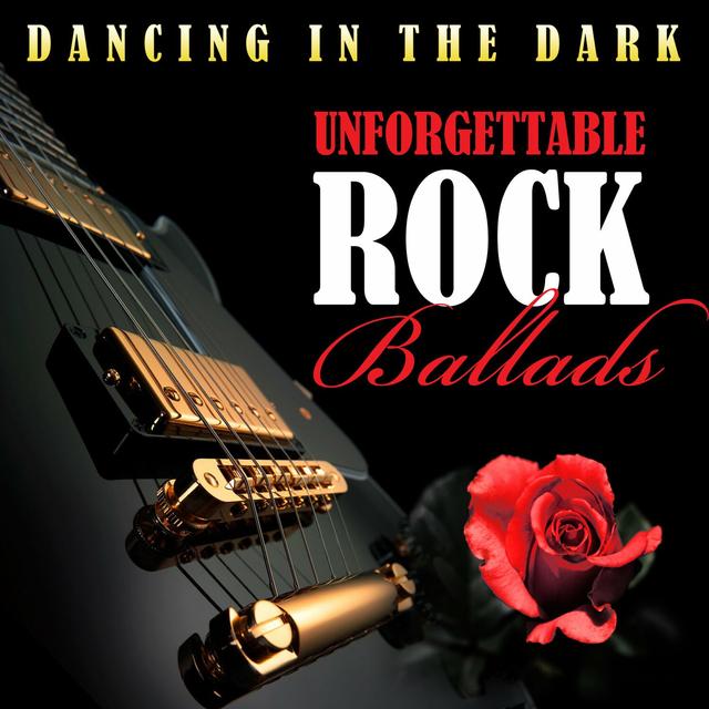 Album cover art for Dancing In The Dark - Unforgettable Rock Ballads