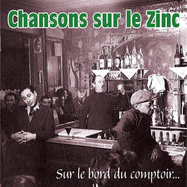 Album cover art for Chansons Sur Le Zinc, Sur Le Bord Du Comptoir