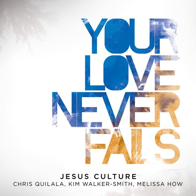 Album cover art for Your Love Never Fails