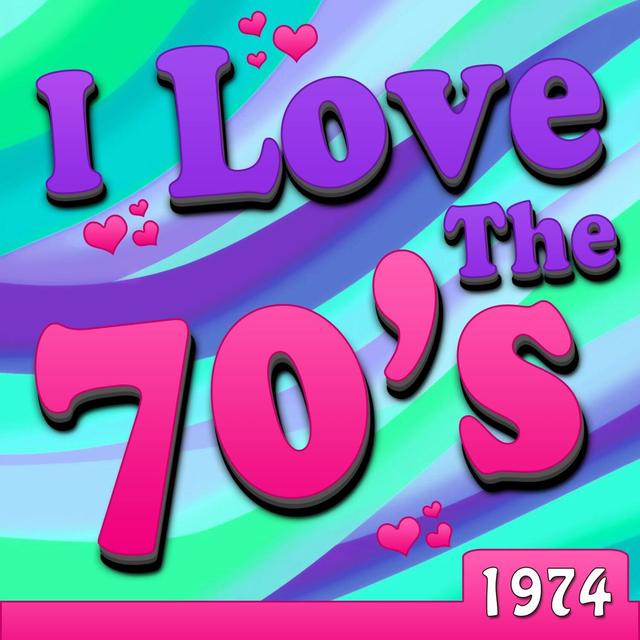 Album cover art for I Love The 70's - 1974