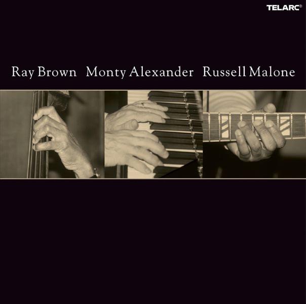 Album cover art for Ray Brown, Monty Alexander, Russell Malone