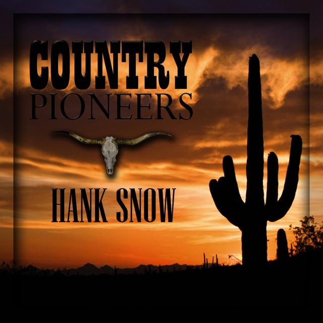 Album cover art for Country Pioneers - Hank Snow