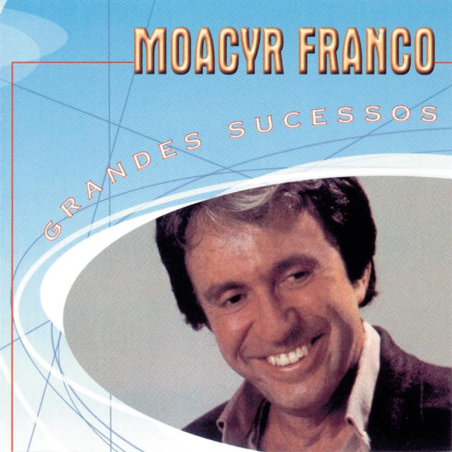 Album cover art for Grandes Sucessos - Moacyr Franco