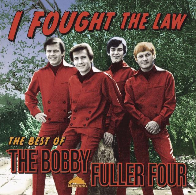 Album cover art for I Fought The Law: The Best Of Bobby Fuller Four