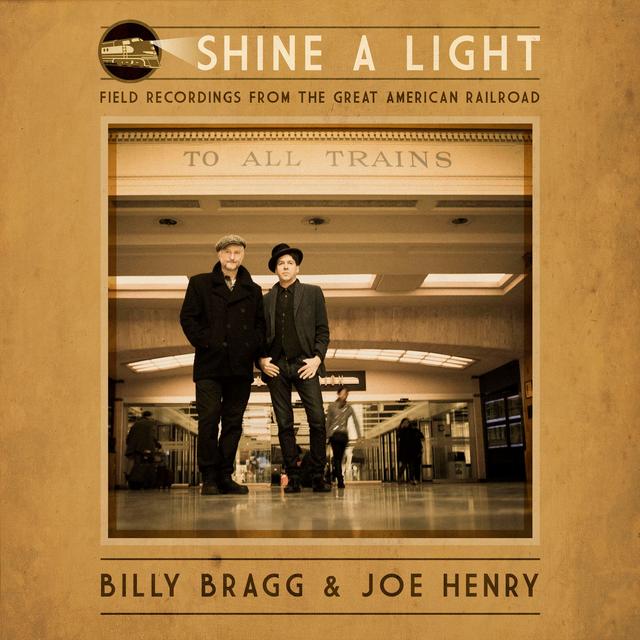 Album cover art for Shine a Light: Field Recordings from the Great American Railroad