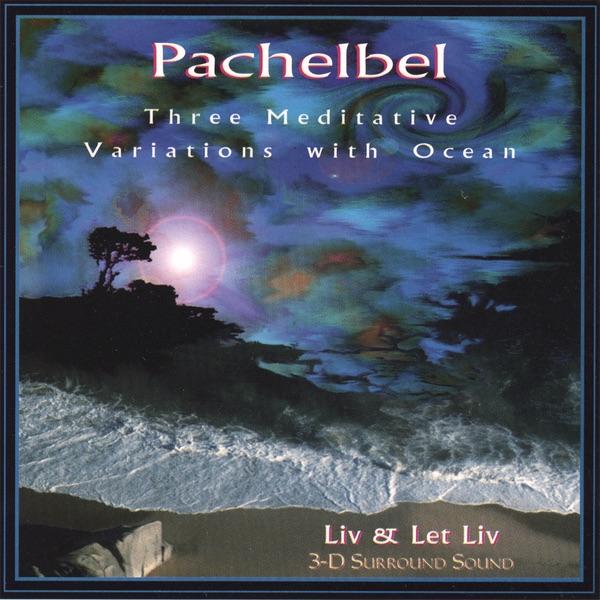 Album cover art for Pachelbel: Three Meditative Variations with Ocean