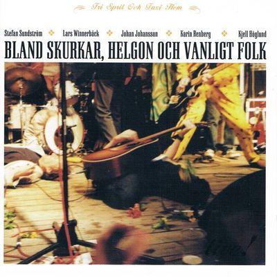 Album cover art for Bland Skurkar, Helgon Och Vanligt Folk