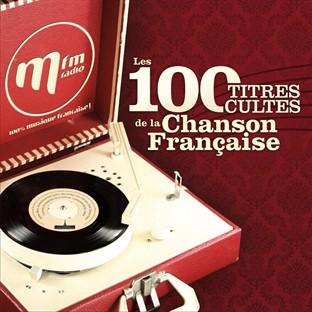 Album cover art for Les 100 Titres Cultes De La Chanson Française Mfm