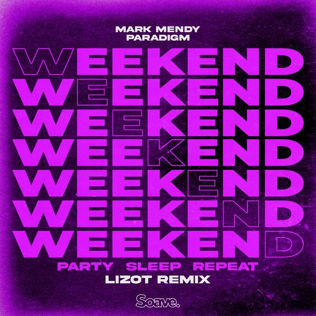 Album cover art for Weekend (Party, Sleep, Repeat) (LIZOT Remix)