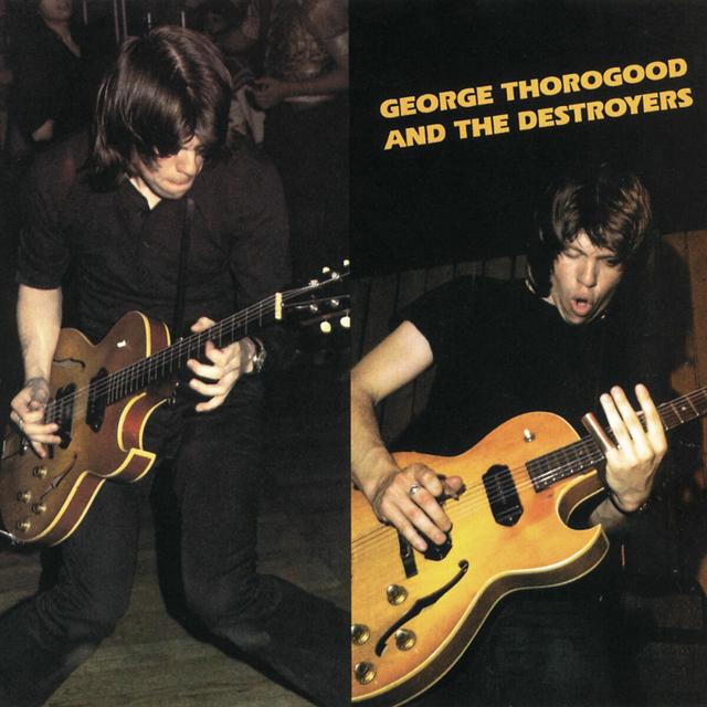 Album cover art for George Thorogood & the Destroyers